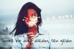 Bir Dilek Diledim...